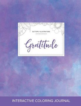 portada Adult Coloring Journal: Gratitude (Butterfly Illustrations, Purple Mist)