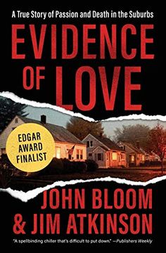 portada Evidence of Love: A True Story of Passion and Death in the Suburbs (en Inglés)