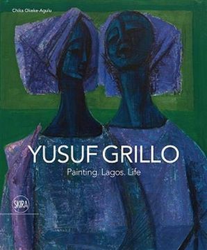portada Yusuf Grillo: Painting. Lagos. Life (en Inglés)