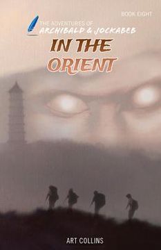 portada In the Orient (The Adventures of Archibald and Jockabeb) (en Inglés)