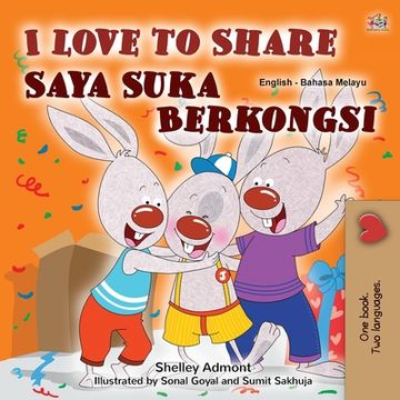 portada I Love to Share (English Malay Bilingual Book for Kids)