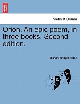 portada orion. an epic poem, in three books. second edition. (en Inglés)