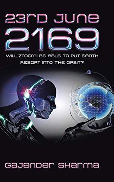portada 23Rd June 2169: Will Ztocmi be Able to put Earth Resort Into the Orbit? (en Inglés)