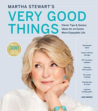 portada Martha Stewart'S Very Good Things: Clever Tips & Genius Ideas for an Easier, More Enjoyable Life (en Inglés)