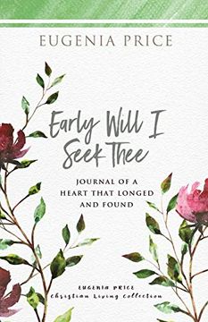 portada Early Will i Seek Thee (The Eugenia Price Christian Living Collection)
