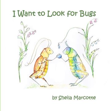 portada I Want to Look for Bugs (en Inglés)