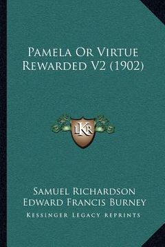 portada pamela or virtue rewarded v2 (1902) (en Inglés)