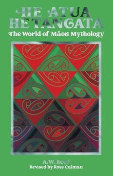 portada He Atua, he Tangata: The World of Māori Mythology 