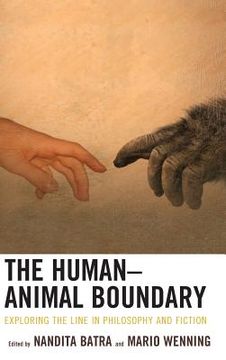 portada The Human-Animal Boundary: Exploring the Line in Philosophy and Fiction (en Inglés)