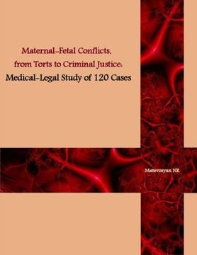 portada Maternal-Fetal Conflicts, from Torts to Criminal Justice: Medical-legal Study of 120 cases