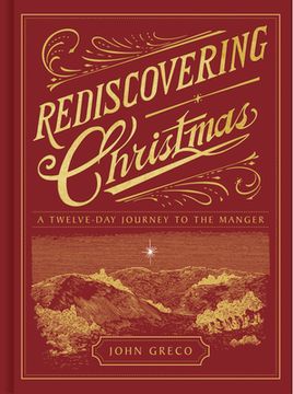 portada Rediscovering Christmas: A Twelve-Day Journey to the Manger (en Inglés)