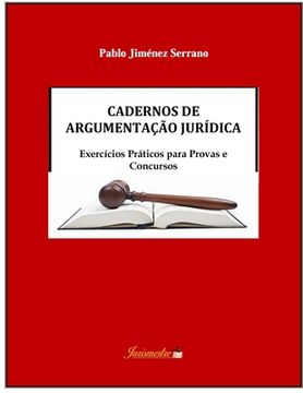 portada Cadernos de argumentação jurídica: Exercícios práticos para provas e concursos (en Portugués)