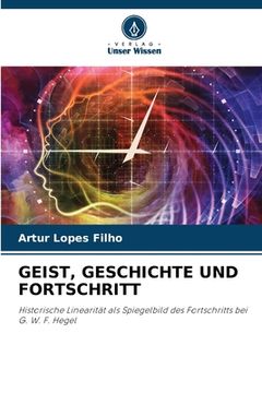 portada Geist, Geschichte Und Fortschritt (en Alemán)