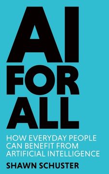portada AI For All: How Everyday People Can Benefit from Artificial Intelligence