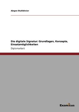portada Die digitale Signatur: Grundlagen, Konzepte, Einsatzmöglichkeiten (German Edition)