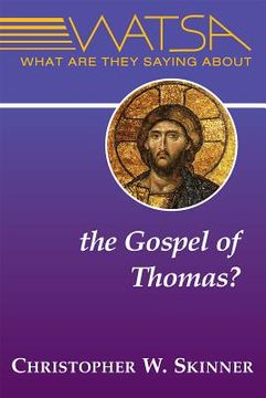 portada what are they saying about the gospel of thomas? (en Inglés)