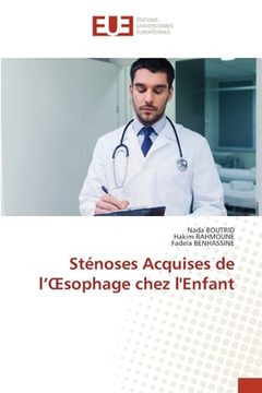 portada Sténoses Acquises de l'OEsophage chez l'Enfant (in French)