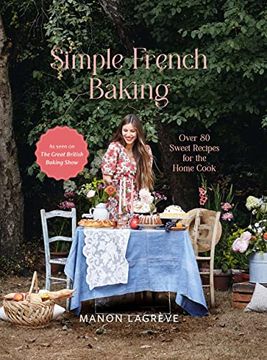 portada Simple French Baking: Over 80 Sweet Recipes for the Home Cook 