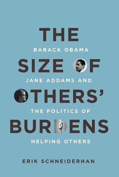 portada The Size of Others' Burdens: Barack Obama, Jane Addams, and the Politics of Helping Others (en Inglés)