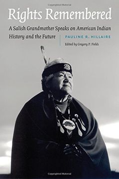 portada Rights Remembered: A Salish Grandmother Speaks on American Indian History and the Future (American Indian Lives)