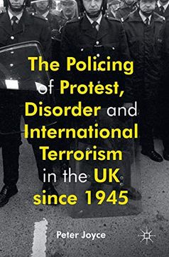 portada The Policing of Protest, Disorder and International Terrorism in the uk Since 1945 (en Inglés)