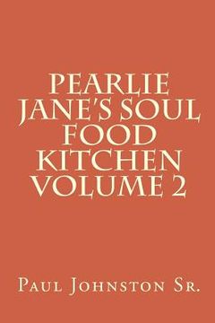portada Pearlie Jane's Soul Food Kitchen Volume 2 (en Inglés)