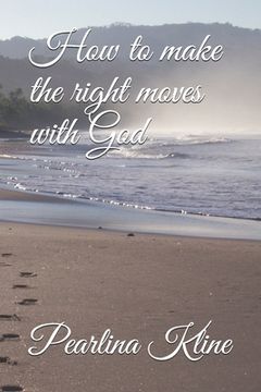 portada How to make the right moves with God (en Inglés)