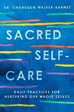 portada Sacred Self-Care: Daily Practices for Nurturing our Whole Selves (en Inglés)