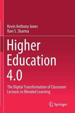portada Higher Education 4.0: The Digital Transformation of Classroom Lectures to Blended Learning (en Inglés)