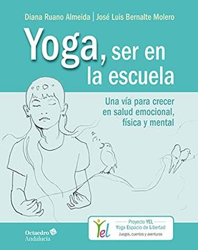 portada Yoga, ser en la Escuela: Una vía Para Crecer en Salud Emocional, Física y Mental (in Spanish)