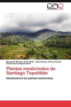 portada plantas medicinales de santiago tepetitl n (in English)