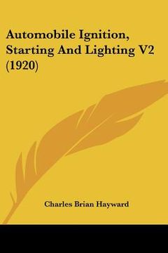 portada automobile ignition, starting and lighting v2 (1920) (en Inglés)