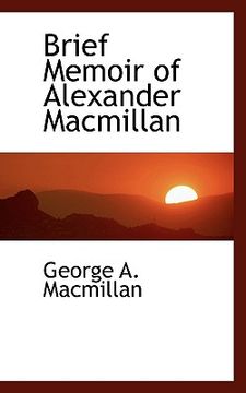 portada brief memoir of alexander macmillan