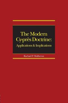 portada The Modern Cy-Près Doctrine: Applications and Implications (en Inglés)