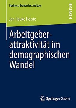 portada Arbeitgeberattraktivität im Demographischen Wandel: Eine Multidimensionale Betrachtung (Business, Economics, and Law) (German Edition) (in German)