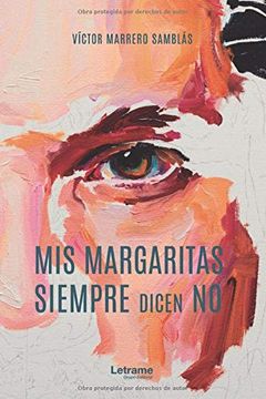 portada Mis Margaritas Siempre Dicen no (in Spanish)