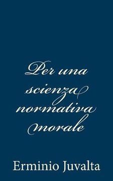 portada Per una scienza normativa morale (in Italian)