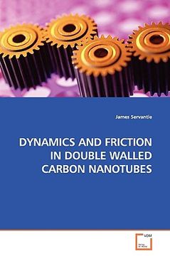 portada dynamics and friction in double walled carbon nanotubes (en Inglés)
