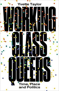 portada Working-Class Queers: Time, Place and Politics (en Inglés)