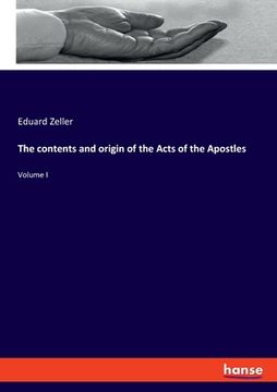 portada The contents and origin of the Acts of the Apostles: Volume I (en Inglés)