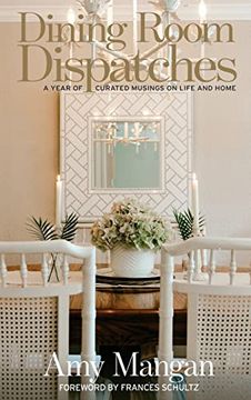 portada Dining Room Dispatches: A Year of Curated Musings on Life and Home 