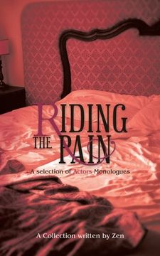 portada Riding the Pain: A Selection of Actors Monologues (en Inglés)