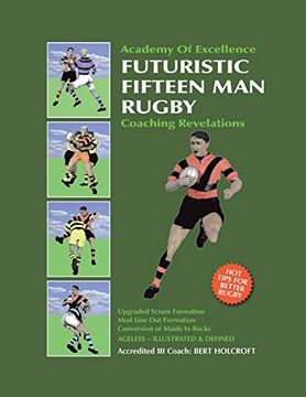 portada Book 1: Futuristic Fifteen man Rugby Union: Academy of Excellence for Coaching Rugby Skills and Fitness Drills (en Inglés)