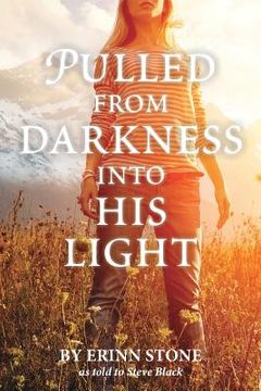 portada Pulled from Darkness into His Light (en Inglés)