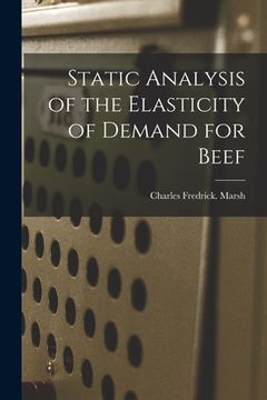 portada Static Analysis of the Elasticity of Demand for Beef (en Inglés)