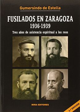 portada Fusilados en Zaragoza (1936-1939): Tres Años de Asistencia Espiritual a los Reos