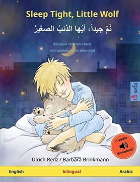 portada Sleep Tight, Little Wolf - نَمْ جيداً، أيُها الذئبُ الصغيرْ (English - Arabic): Bilingual Children's Picture Book With Audiobook for Download (Sefa Picture Books in two Languages) 