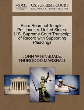 portada elam reamuel temple, petitioner, v. united states. u.s. supreme court transcript of record with supporting pleadings (en Inglés)