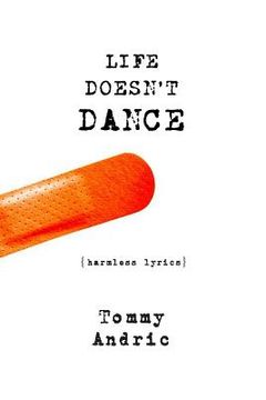 portada Life Doesn't Dance: Harmless poems (en Inglés)