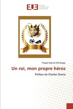 portada Un roi, mon propre héros (en Francés)